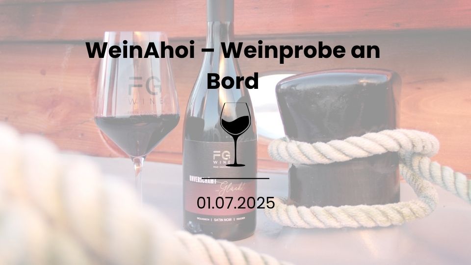WeinAhoi – Weinprobe an Bord